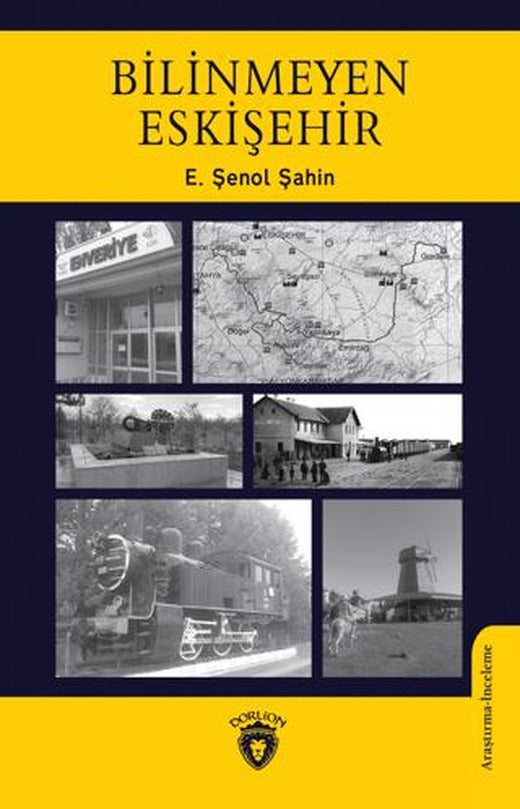 Bilinmeyen Eskişehir | Dorlion Yayınları (Ciltsiz)