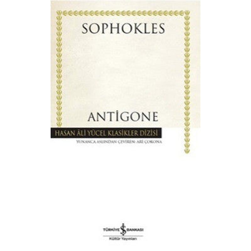 Antigone - Hasan Ali Yücel Klasikleri | İş Bankası Kültür Yayınları