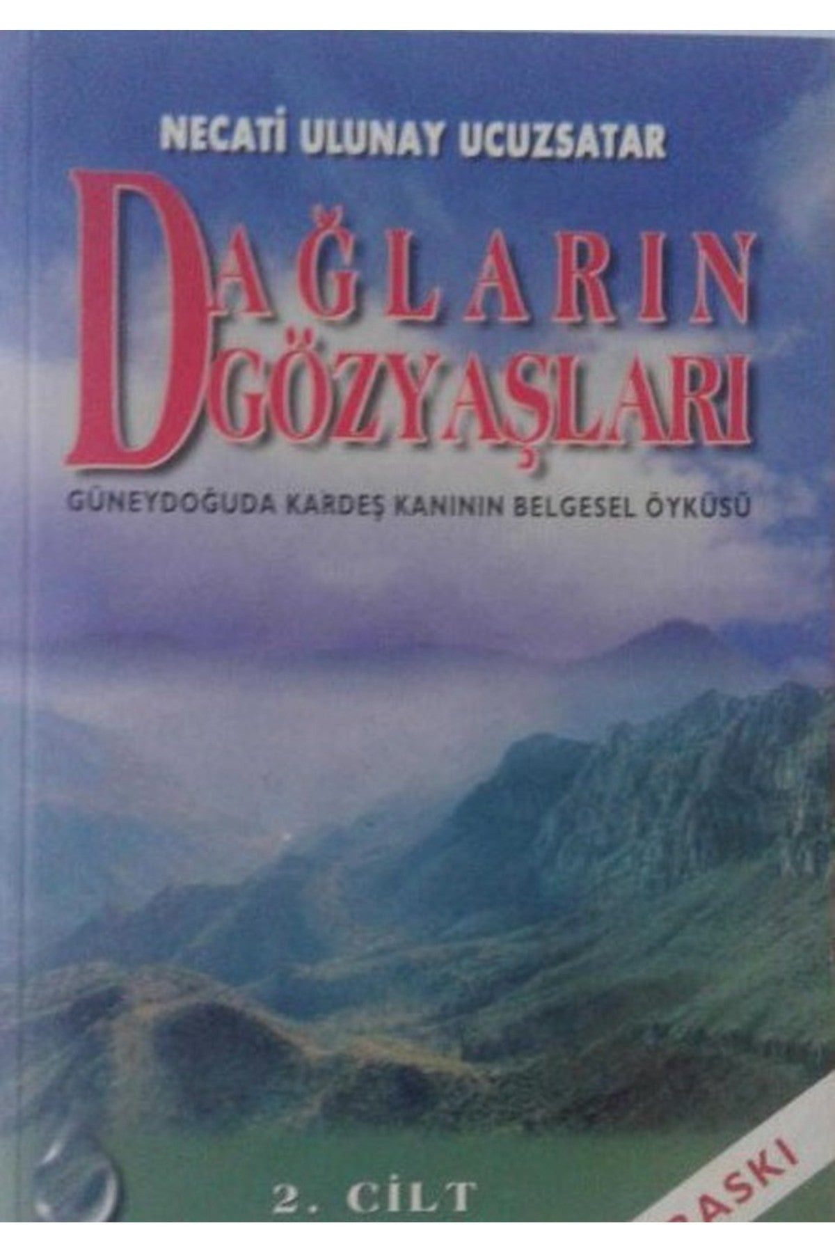 Daglarin Gozyaslari 2.Cilt Guneydoguda Kardes Kaninin Belgesel Oykusunecati Ulunay Ucuzsatar kitap kapağı