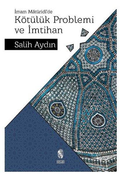 İmam Matüridi'de Kötülük Problemi ve İmtihan | İnsan Yayınları (İnce Kapak) - Resim 1