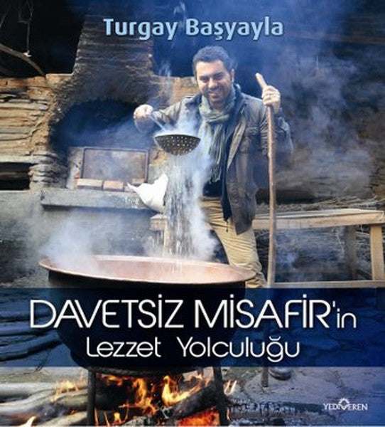 Davetsiz Misafir'in Lezzet Yolculuğu - Turgay Başyayla kitap kapağı