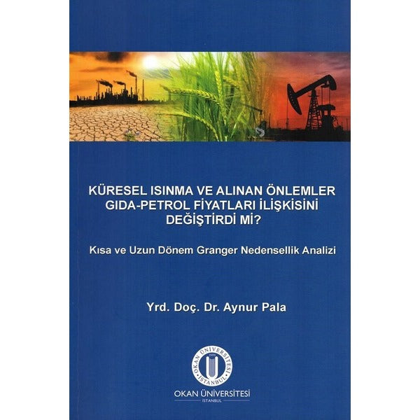 Küresel Isınma ve Alınan Önlemler Gıda - Petrol Fiyatları İlişkisini Değiştirdi mi?