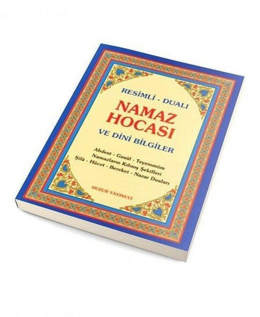 Resimli - Dualı Namaz Hocası ve Dini Bilgiler | Huzur Yayınevi - İslam Dizisi (İnce Kapak)