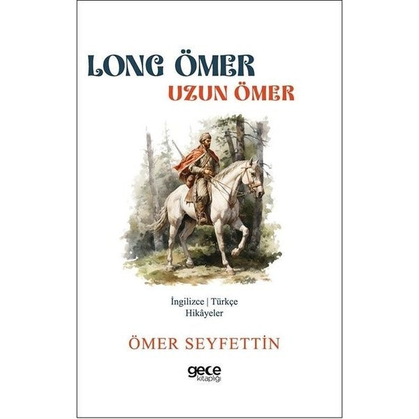 Long Ömer - Uzun Ömer - İngilizce/Türkçe Hikayeler | Gece Kitaplığı (İnce Kapak)