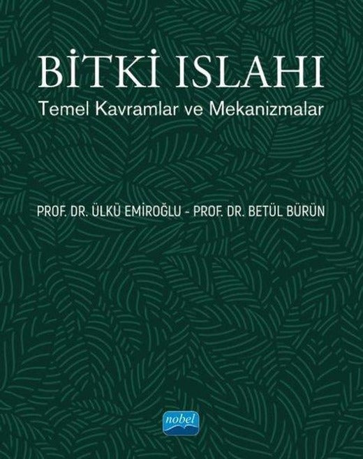 Bitki Islahı - Temel Kavramlar ve Mekanizmalar | Nobel Akademik Yayıncılık (İnce Kapak)