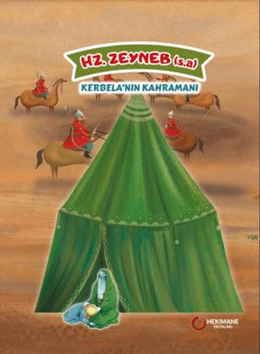 Hz. Zeyneb (s.a.) Kerbela’nın Kahramanı