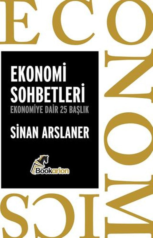Ekonomi Sohbetleri: Ekonomiye Dair 25 Başlık