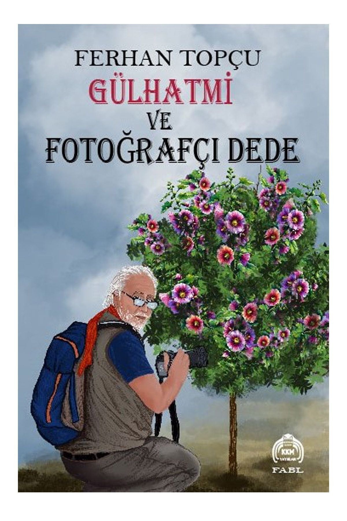 Gülhatmi ve Fotoğrafçı Dede | Kekeme Yayınları (İnce Kapak)