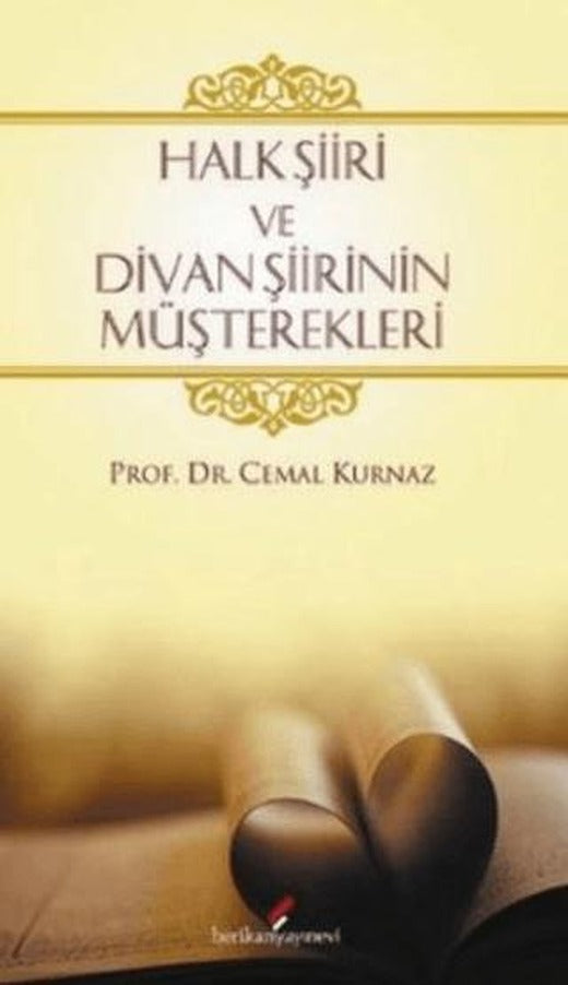 Halk Şiiri ve Divan Şiirinin Müşterekleri | Berikan Yayınevi (Ciltsiz)