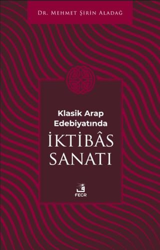 Klasik Arap Edebiyatında İktibas Sanatı