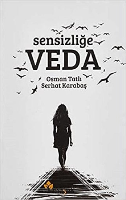 Sensizliğe Veda