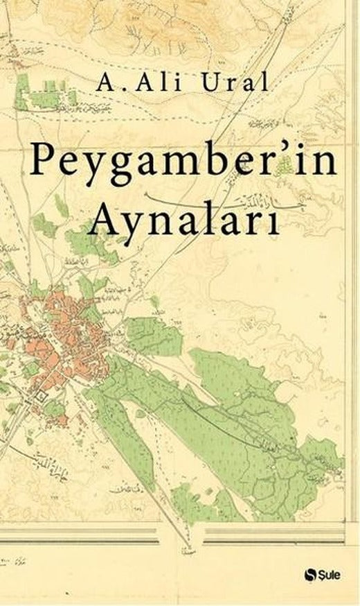 Peygamber'in Aynaları | Şule Yayınları - Deneme Dizisi (İnce Kapak)