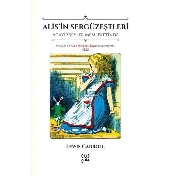 Alis'in Sergüzeştleri - Acayip Şeyler Memleketinde | Gufo Yayınları (İnce Kapak)
