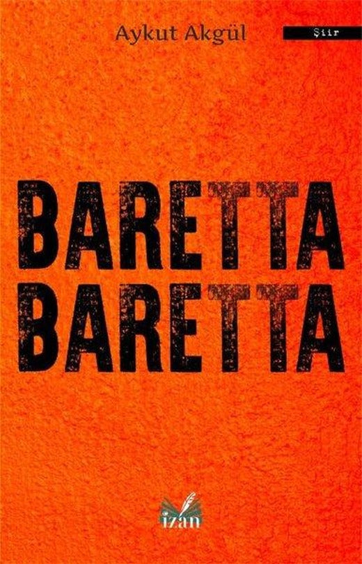 Baretta Baretta | İzan Yayıncılık (İnce Kapak)