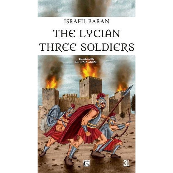 The Lycian Three Soldiers | Alaska Yayınları (İnce Kapak)