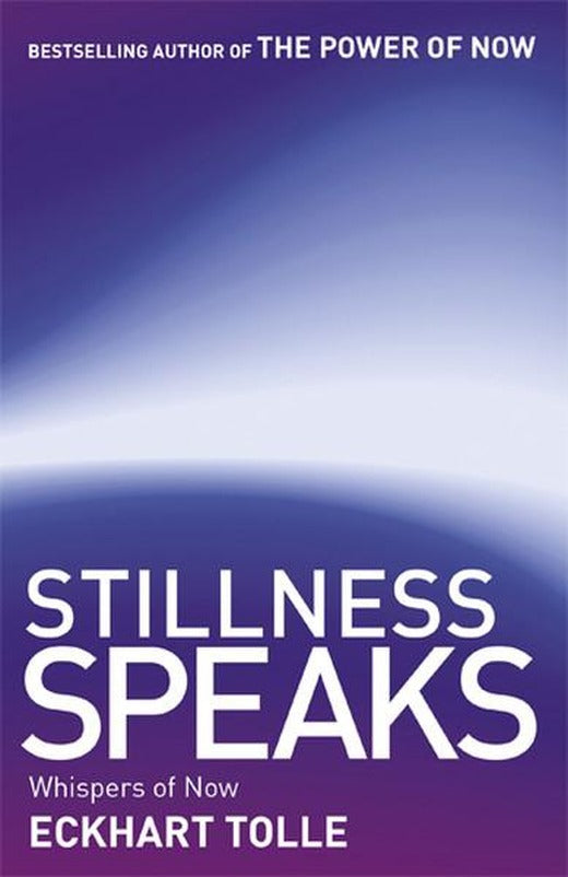 Stillness Speaks: Whispers of Now | Hodder & Stoughton Ltd (İnce Kapak)