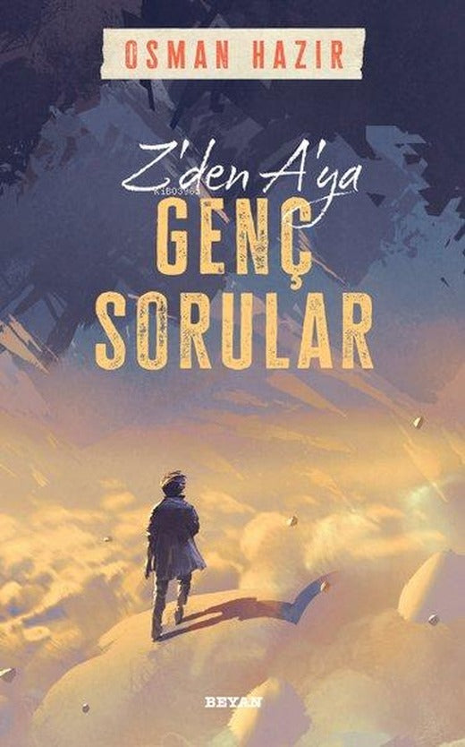 Z'den A'ya Genç Sorular | Beyan Yayınları (İnce Kapak)
