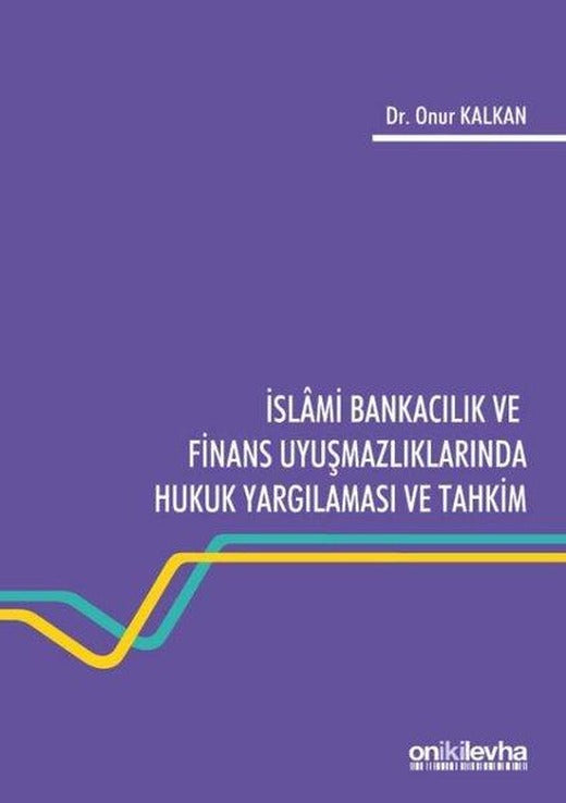 İslami Bankacılık ve Finans Uyuşmazlıklarında Hukuk Yargılaması ve Tahkim | On İki Levha Yayıncılık (İnce Kapak)