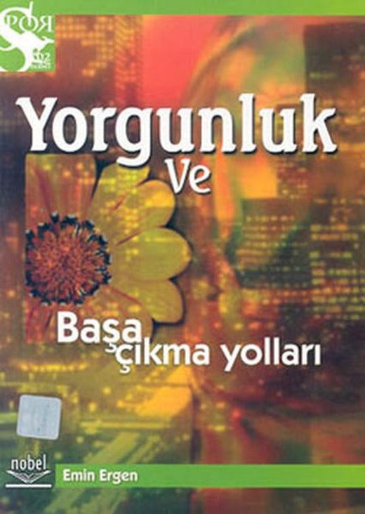 Yorgunluk ve Başa Çıkma Yolları | Nobel Akademik Yayıncılık (İnce Kapak)