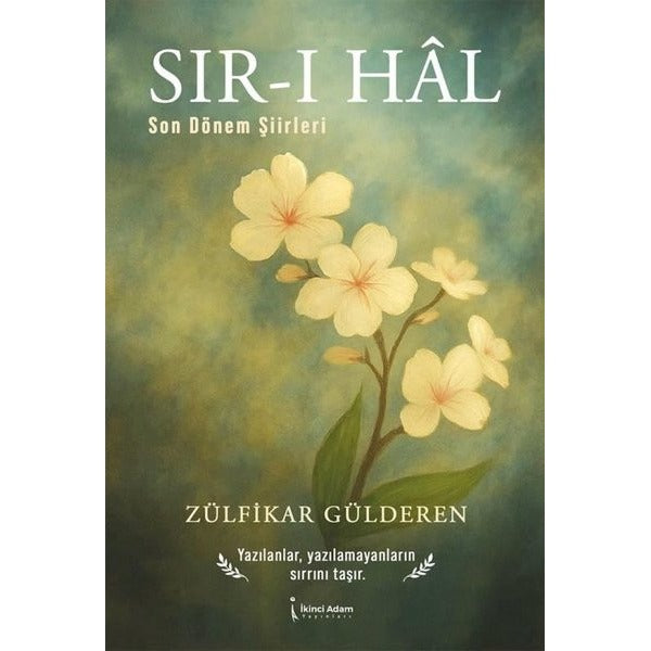 Sır-ı Hal - Son Dönem Şiirleri | İkinci Adam Yayınları (İnce Kapak)