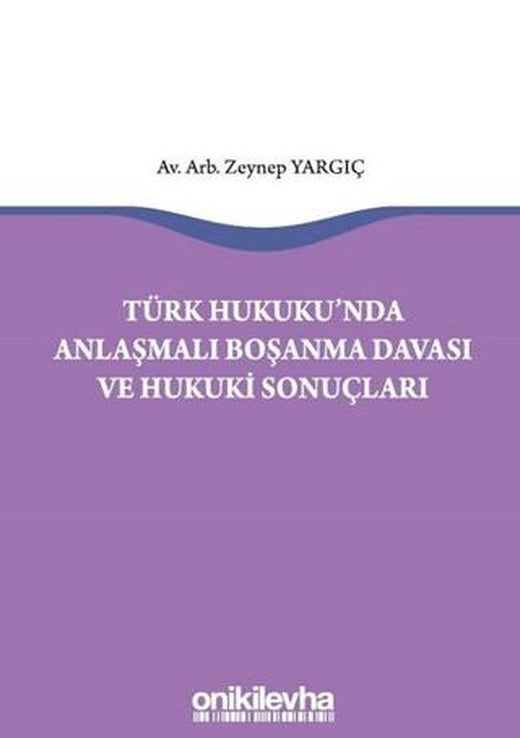 Türk Hukukunda Anlaşmalı Boşanma Davası ve Hukuki Sonuçları | On İki Levha Yayınları (Ciltsiz)