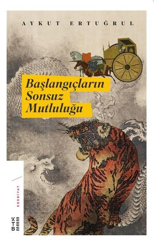 Başlangıçların Sonsuz Mutluluğu | Ketebe (İnce Kapak)