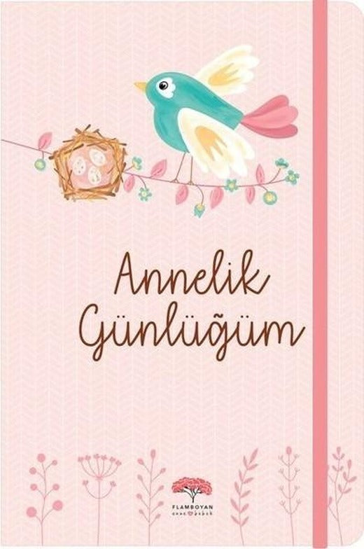 Annelik Günlüğüm | Flamboyan (Ciltli)