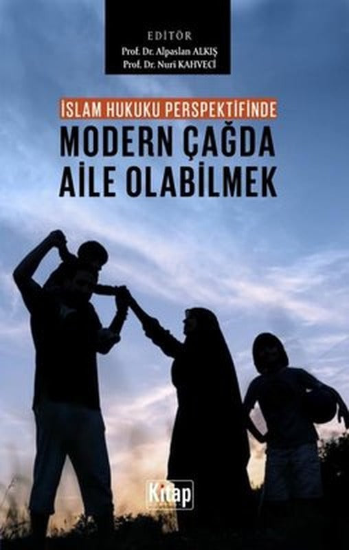 İslam Hukuku Perspektifinde Modern Çağda Aile Olabilmek | Kitap Dünyası (İnce Kapak)