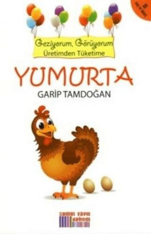 Geziyorum, Görüyorum Üretimden Tüketime: Yumurta