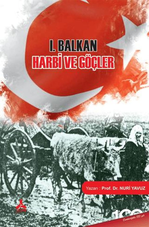 I. Balkan Harbi ve Göçler | Sonçağ Yayınları (Ciltsiz)