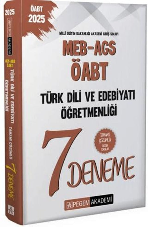 2025 MEB-AGS-ÖABT Türk Dili Ve Edebiyatı Öğretmenliği Tamamı Çözümlü 7 Deneme | Pegem Akademi Yayıncılık (Ciltsiz)