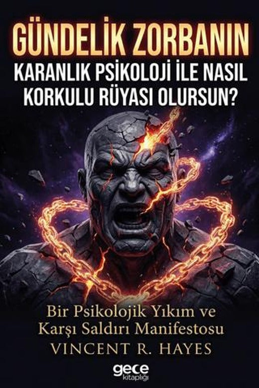 Gündelik Zorbanın Karanlık Psikoloji ile Nasıl Korkulu Rüyası Olursun?