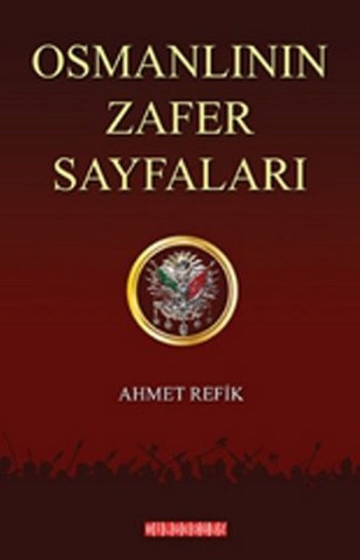 Osmanlının Zafer Sayfaları | Bilgeoğuz Yayınları