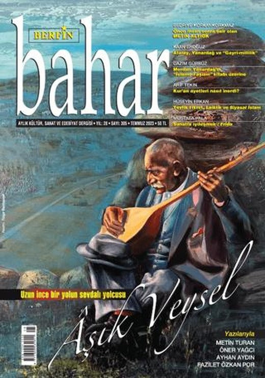 Berfin Bahar Aylık Kültür Sanat ve Edebiyat Dergisi Sayı: 305 Temmuz 2023 | Berfin Bahar Dergisi (Ciltsiz)