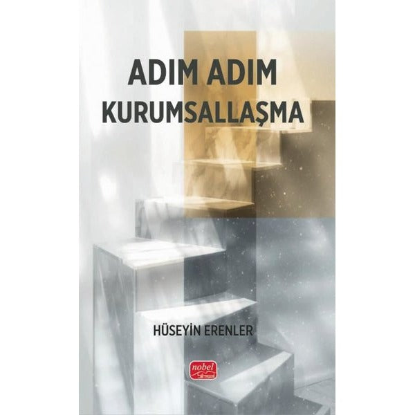 Adım Adım Kurumsallaşma | Nobel Bilimsel Eserler (İnce Kapak)
