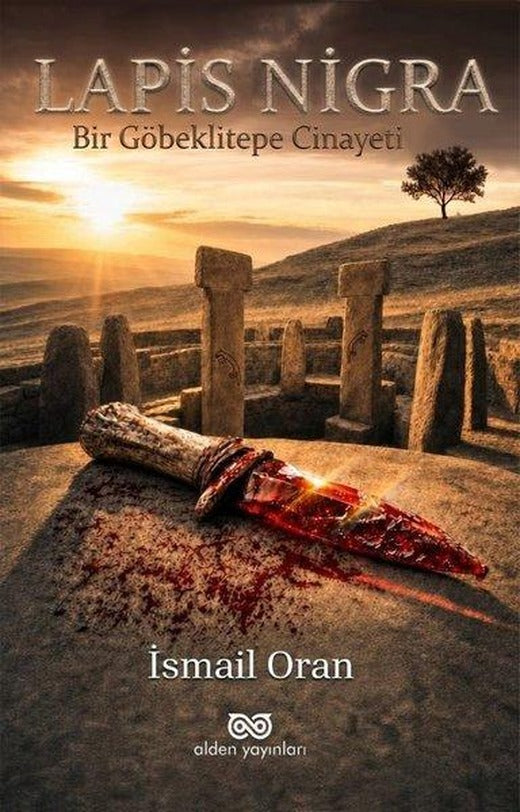 Lapis Nigra: Bir Göbeklitepe Cinayeti | Alden Yayınları (İnce Kapak)