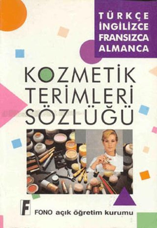 Kozmetik Terimleri Sözlüğü Türkçe-İngilizce / Fransızca-Almanca | Fono Yayınları (Ciltsiz)