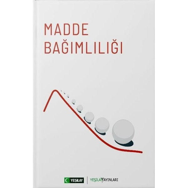 Madde Bağımlılığı | Yeşilay Yayınları (İnce Kapak)