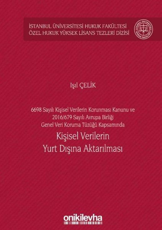 Kişisel Verilerin Yurt Dışına Aktarılması - 6698 Sayılı Kişisel Verilerin Korunması Kanunu ve 2016 - 679 | On İki Levha Yayıncılık (Ciltli)