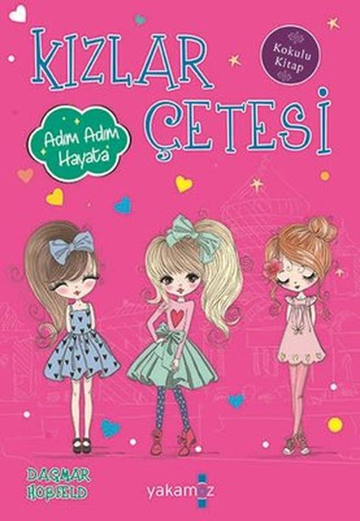 Kızlar Çetesi - Adım Adım Hayata | Yakamoz Yayınları