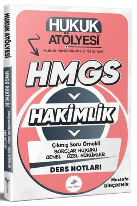 2026 Hukuk Atölyesi Hakimlik HMGS Hukuk Mesleklerine Giriş Sınavı Çıkmış Soru Örnekli Borçlar Hukuku Genel - Özel Hükümler Ders Notları