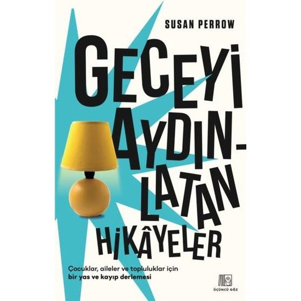 Geceyi Aydınlatan Hikayeler | Üçüncü Göz Yayınları (İnce Kapak)