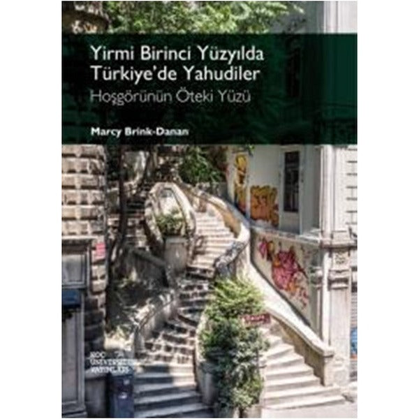 Yirmi Birinci Yüzyılda Türkiye'de Yahudiler: Hoşgörünün Öteki Yüzü | Koç Üniversitesi Yayınları (İnce Kapak)