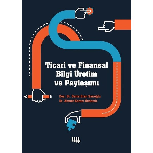 Ticari ve Finansal Bilgi Üretim ve Paylaşımı | Literatür Yayıncılık (İnce Kapak)