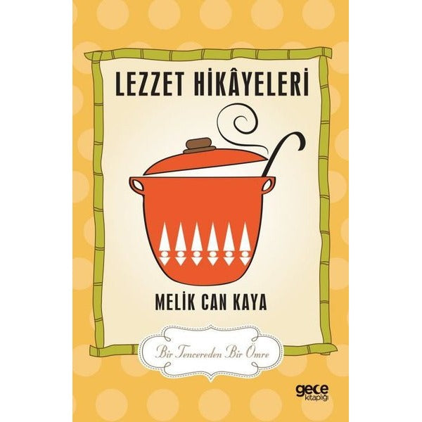Lezzet Hikayeleri | Gece Kitaplığı (İnce Kapak)