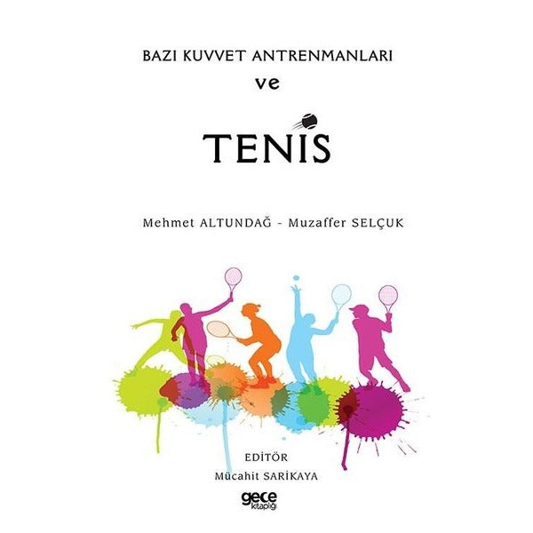 Bazı Kuvvet Antrenmanları ve Tenis | Gece Kitaplığı