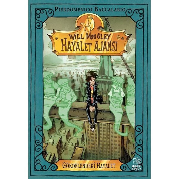 Gökdelendeki Hayalet - Will Moogley Hayalet Ajansı 3 | İthaki Çocuk (İnce Kapak)