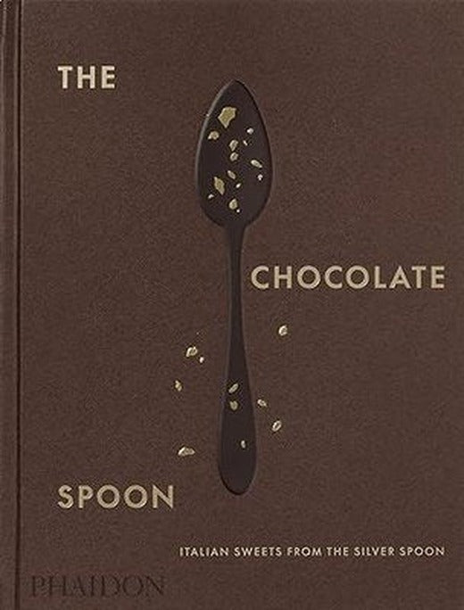 The Chocolate Spoon : Italian Sweets from the Silver Spoon | Bloomsbury