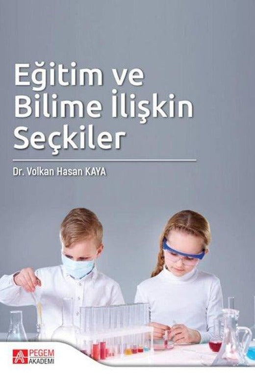 Eğitim ve Bilime İlişkin Seçkiler | Pegem Akademi Yayıncılık (İnce Kapak)
