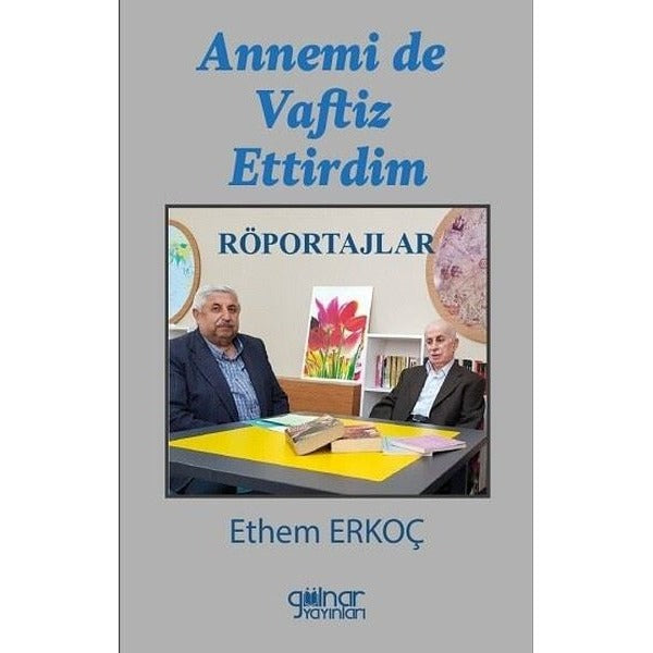 Annemi de Vaftiz Ettirdim